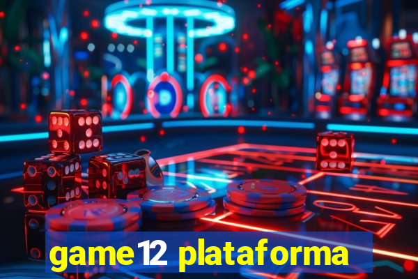 game12 plataforma